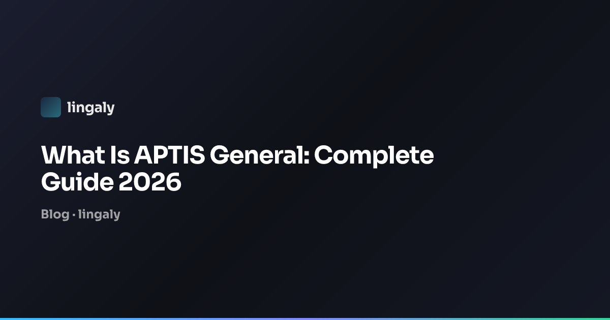 What Is APTIS General: Complete Guide 2026